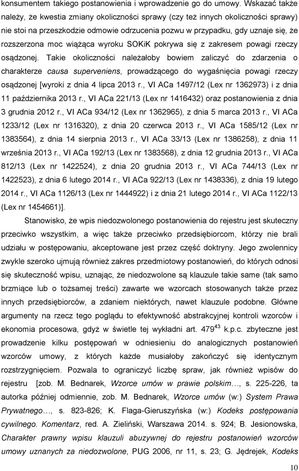 wiążąca wyroku SOKiK pokrywa się z zakresem powagi rzeczy osądzonej.