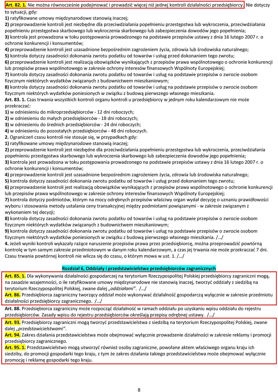 przeciwdziałania popełnieniu przestępstwa skarbowego lub wykroczenia skarbowego lub zabezpieczenia dowodów jego popełnienia; 3) kontrola jest prowadzona w toku postępowania prowadzonego na podstawie