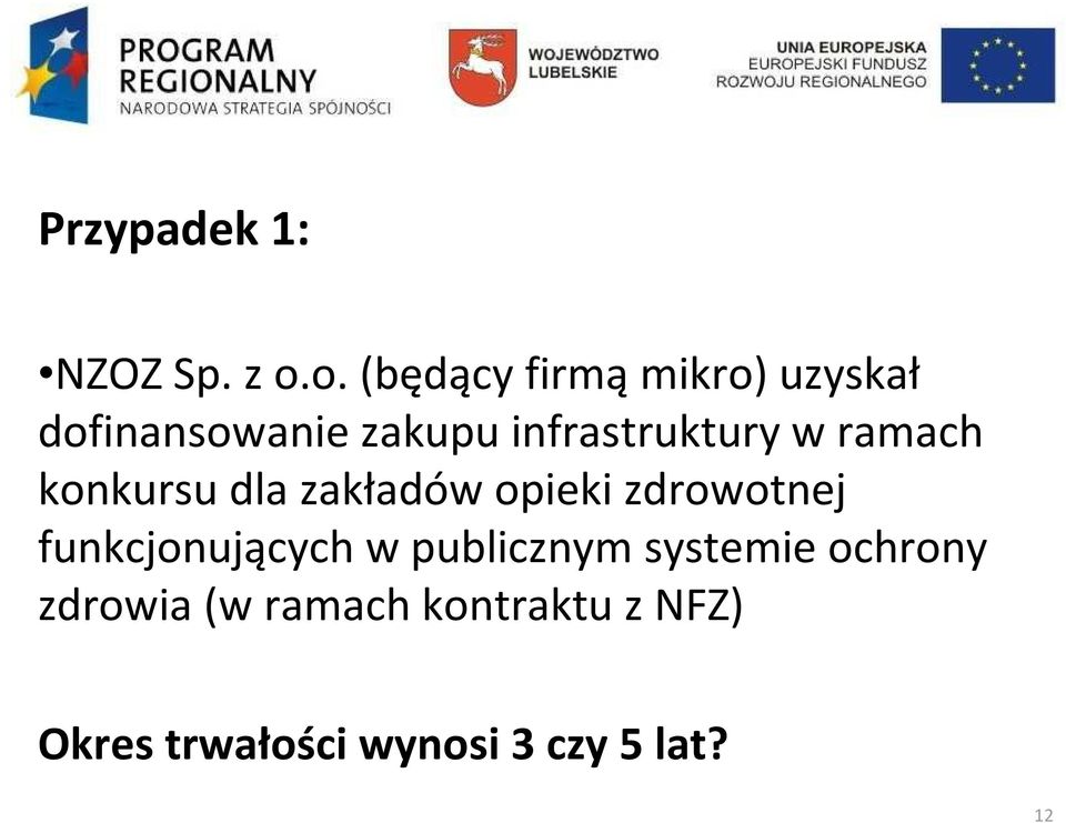 infrastruktury w ramach konkursu dla zakładów opieki zdrowotnej