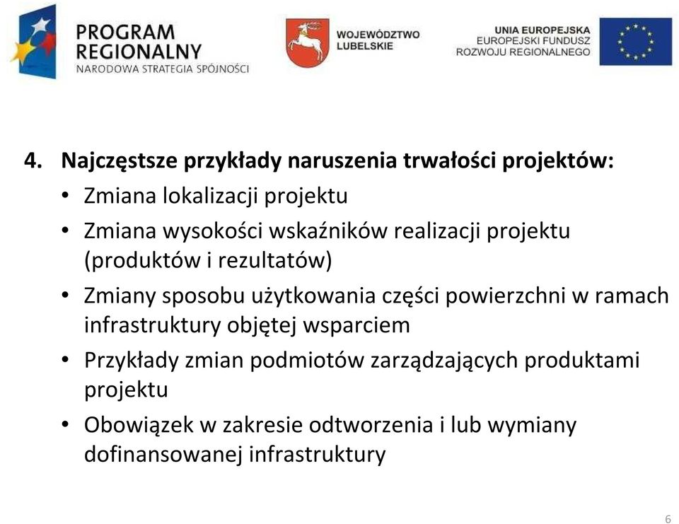 części powierzchni w ramach infrastruktury objętej wsparciem Przykłady zmian podmiotów