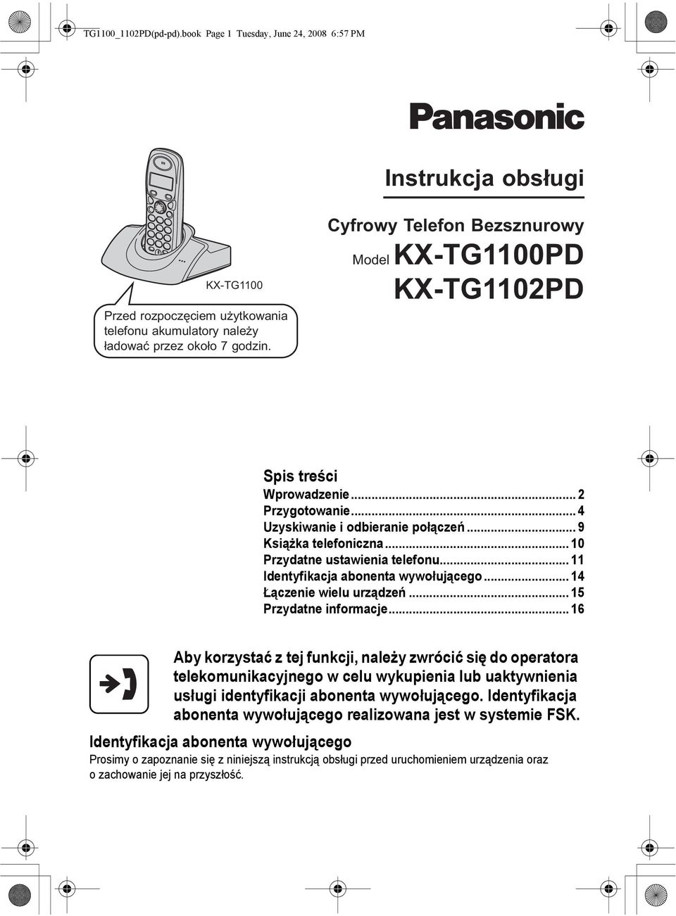 .. 10 Przydatne ustawienia telefonu... 11 Identyfikacja abonenta wywołującego... 14 Łączenie wielu urządzeń... 15 Przydatne informacje.