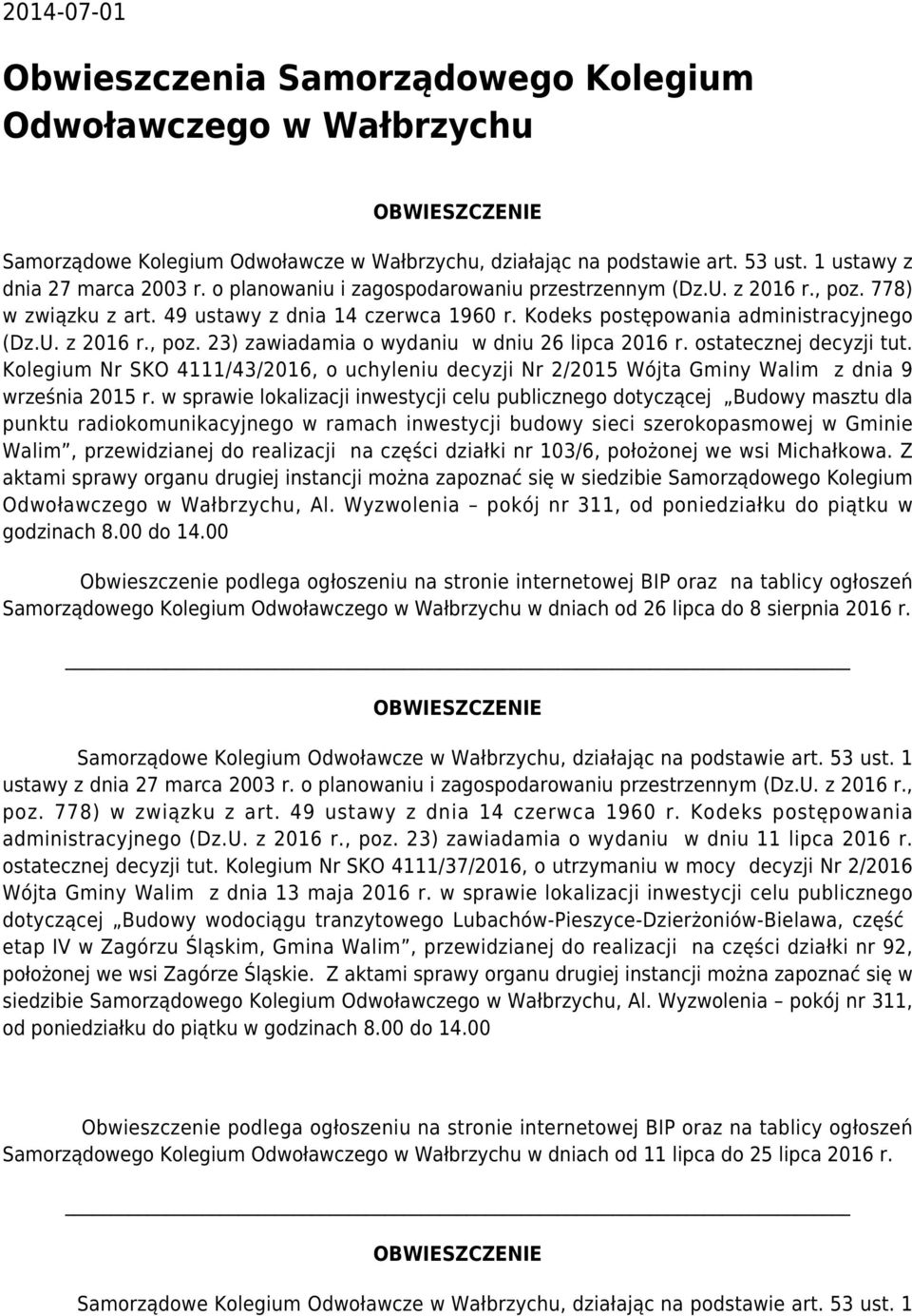 ostatecznej decyzji tut. Kolegium Nr SKO 4111/43/2016, o uchyleniu decyzji Nr 2/2015 Wójta Gminy Walim z dnia 9 września 2015 r.