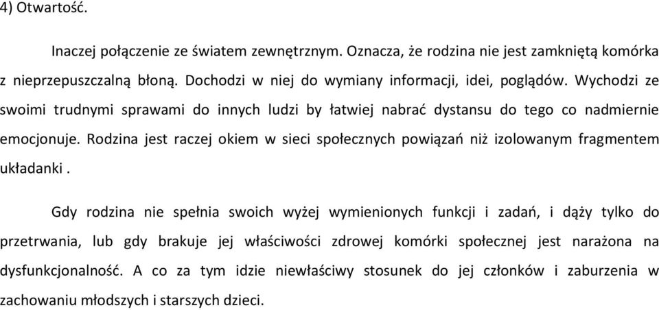 Rodzina jest raczej okiem w sieci społecznych powiązao niż izolowanym fragmentem układanki.