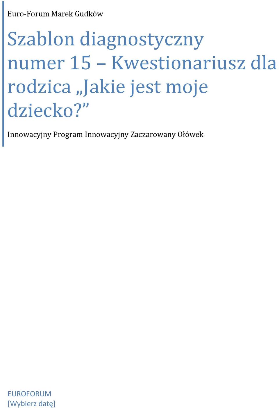 jest moje dziecko?