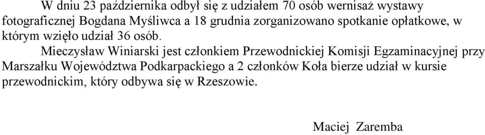 Mieczysław Winiarski jest członkiem Przewodnickiej Komisji Egzaminacyjnej przy Marszałku