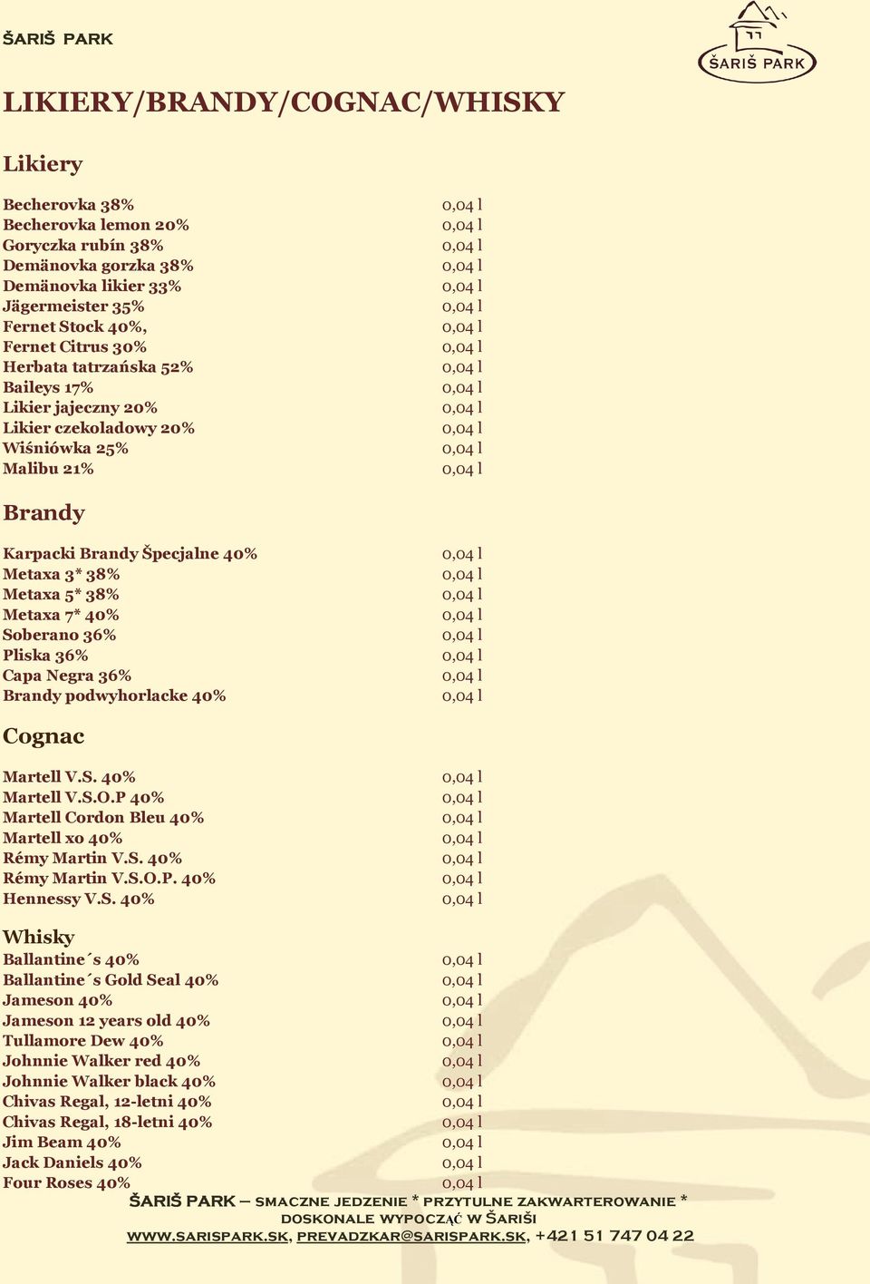 Capa Negra 36% Brandy podwyhorlacke 40% Cognac Martell V.S.