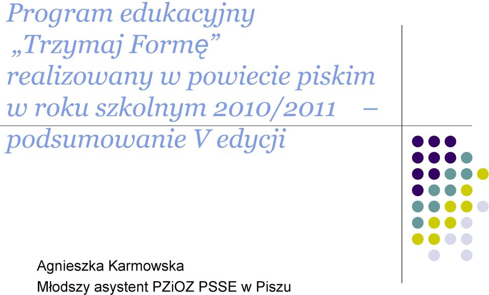 szkolnym 2010/2011 podsumowanie V edycji