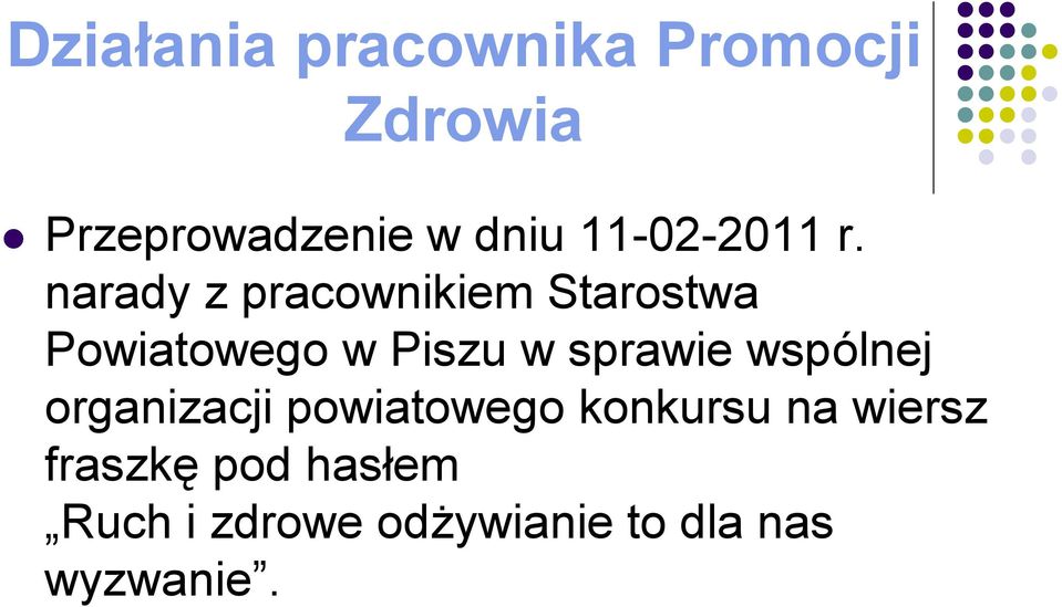 narady z pracownikiem Starostwa Powiatowego w Piszu w sprawie