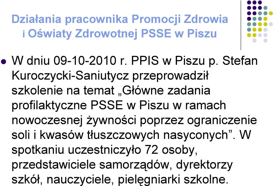 Stefan Kuroczycki-Saniutycz przeprowadził szkolenie na temat Główne zadania profilaktyczne PSSE w Piszu