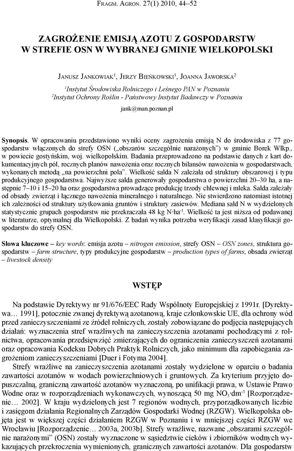 PAN w Poznaniu 2 Instytut Ochrony Roślin - Państwowy Instytut Badawczy w Poznaniu jank@man.poznan.pl Synopsis.