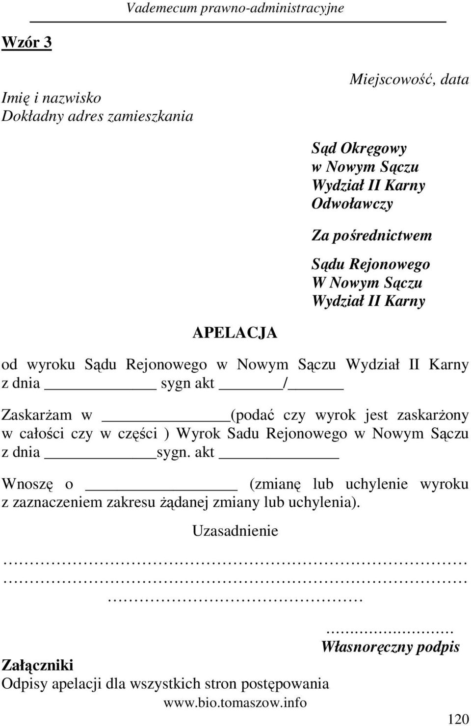 (podać czy wyrok jest zaskarŝony w całości czy w części ) Wyrok Sadu Rejonowego w Nowym Sączu z dnia sygn.