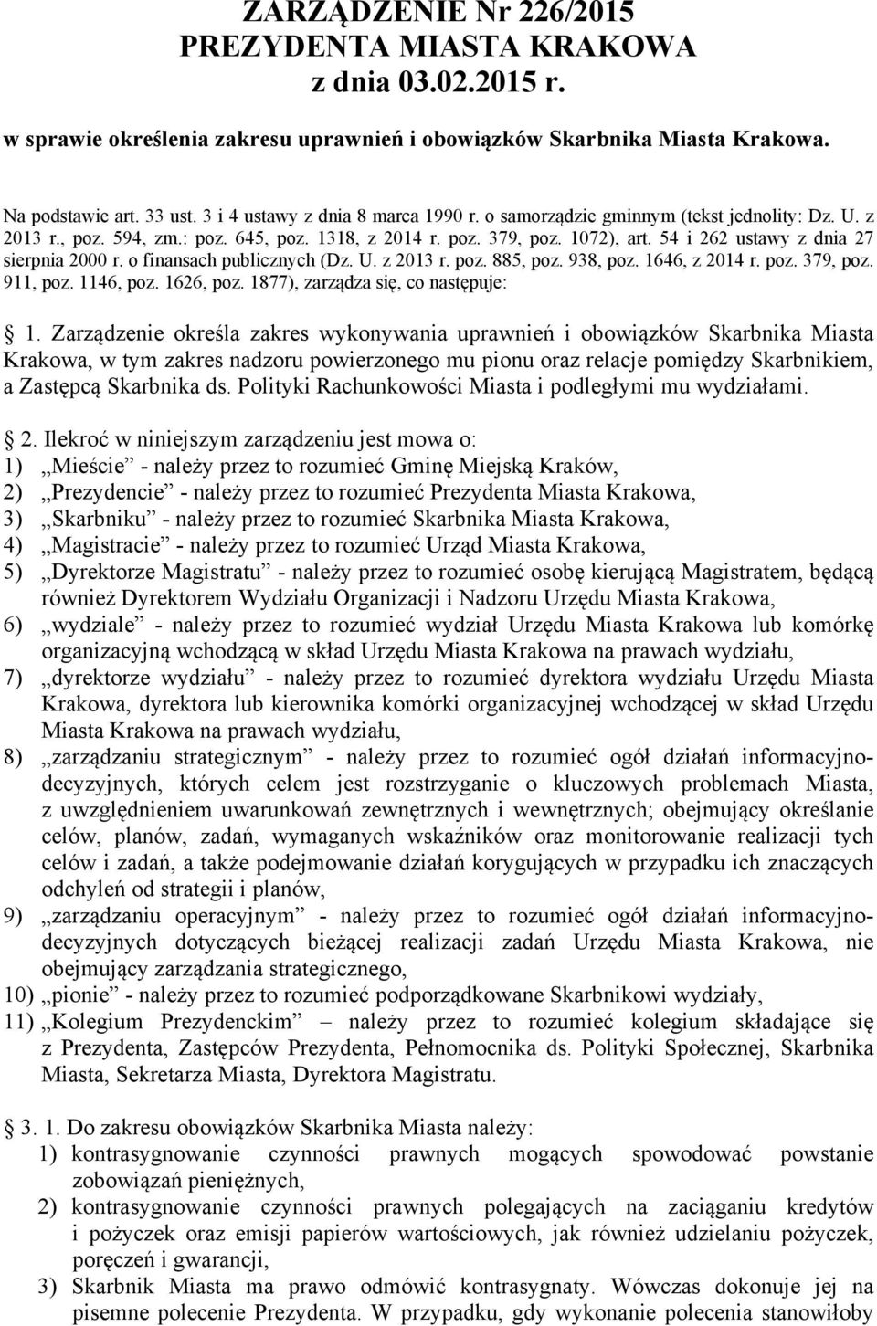 54 i 262 ustawy z dnia 27 sierpnia 2000 r. o finansach publicznych (Dz. U. z 2013 r. poz. 885, poz. 938, poz. 1646, z 2014 r. poz. 379, poz. 911, poz. 1146, poz. 1626, poz.