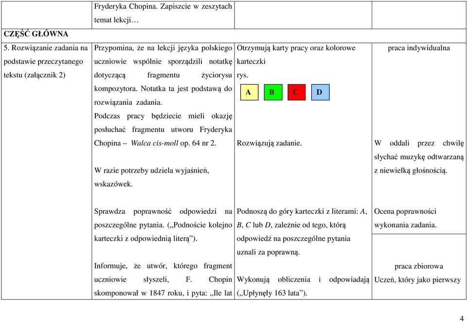 (załącznik 2) dotyczącą fragmentu życiorysu rys. kompozytora. Notatka ta jest podstawą do rozwiązania zadania.