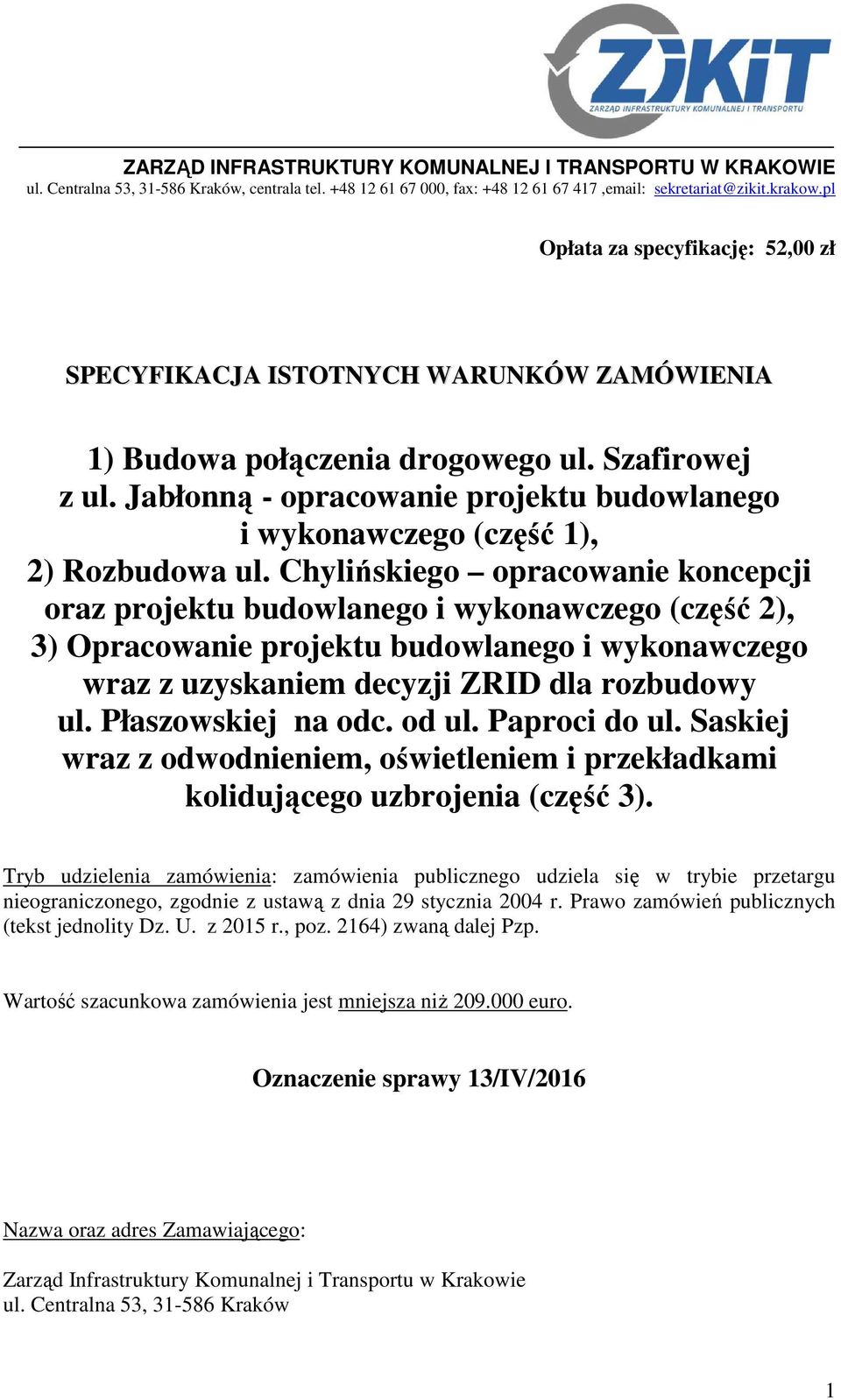 Jabłonną - opracowanie projektu budowlanego i wykonawczego (część 1), 2) Rozbudowa ul.