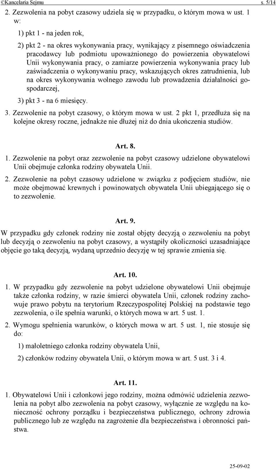 zamiarze powierzenia wykonywania pracy lub zaświadczenia o wykonywaniu pracy, wskazujących okres zatrudnienia, lub na okres wykonywania wolnego zawodu lub prowadzenia działalności gospodarczej, 3)