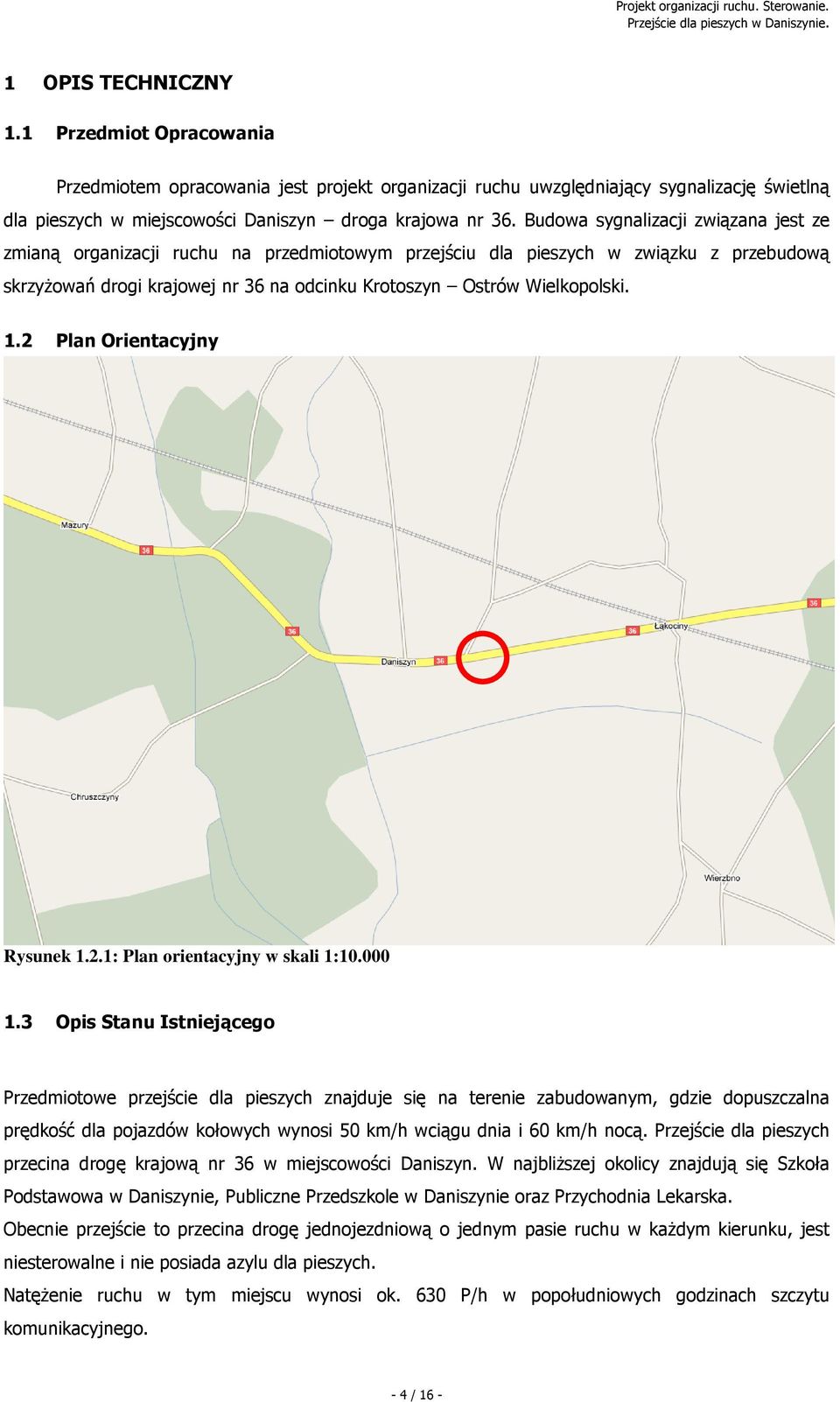 1.2 Plan Orientacyjny Rysunek 1.2.1: Plan orientacyjny w skali 1:10.000 1.