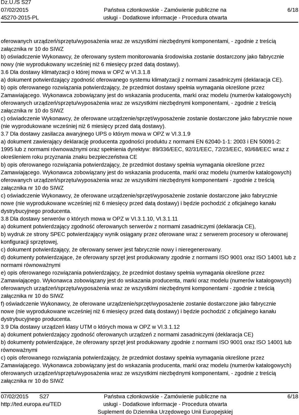 8 a) dokument potwierdzający zgodność oferowanego systemu klimatyzacji z normami zasadniczymi (deklaracja CE).