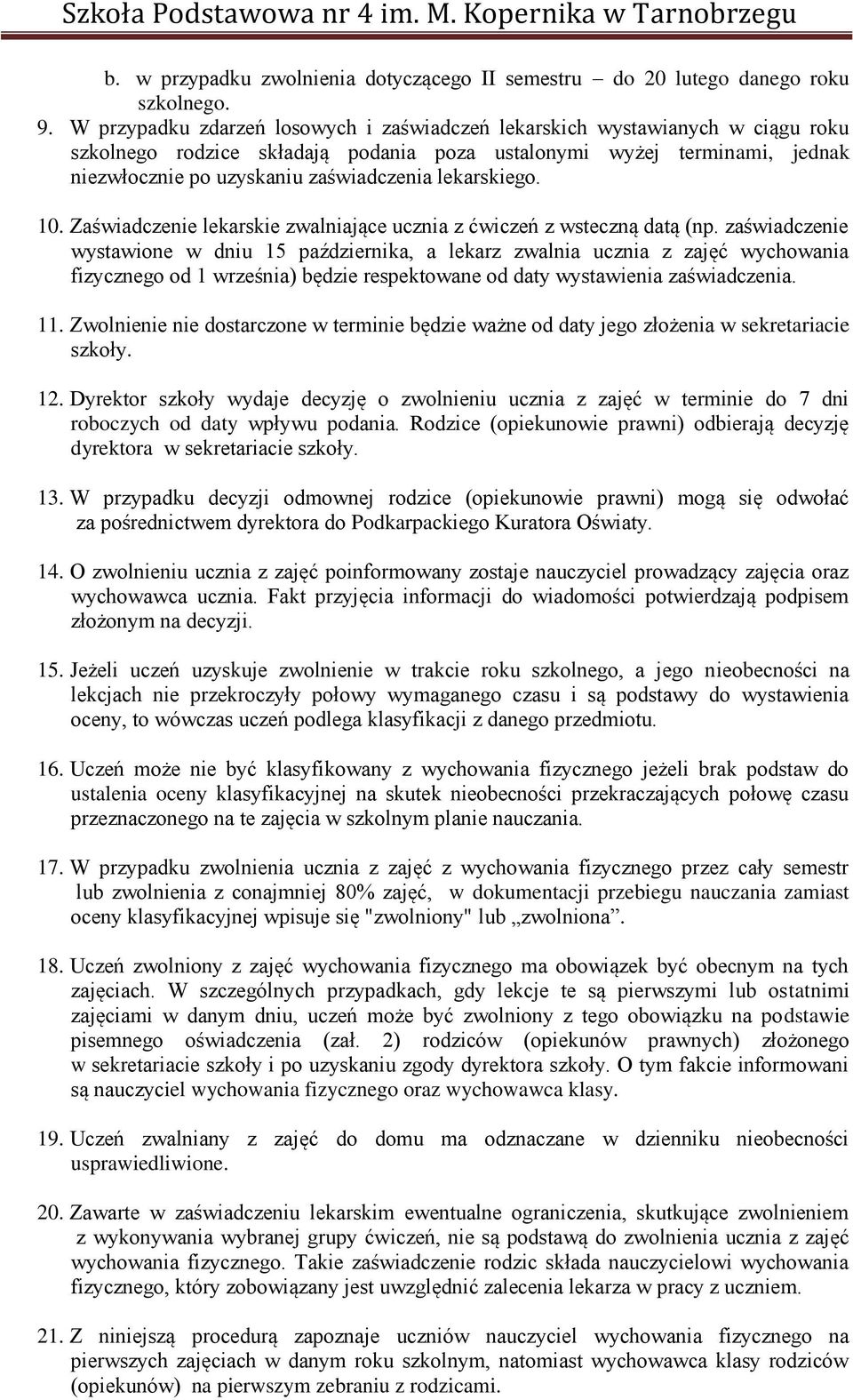 lekarskiego. 10. Zaświadczenie lekarskie zwalniające ucznia z ćwiczeń z wsteczną datą (np.