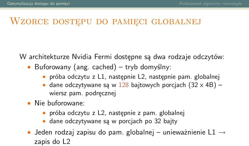 globalnej dane odczytywane są w 128 bajtowych porcjach (32 x 4B) wiersz pam.