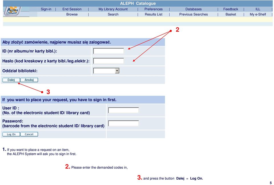 ): Oddział biblioteki: 3 If you want to place your request, you have to sign in first. User ID : (No.