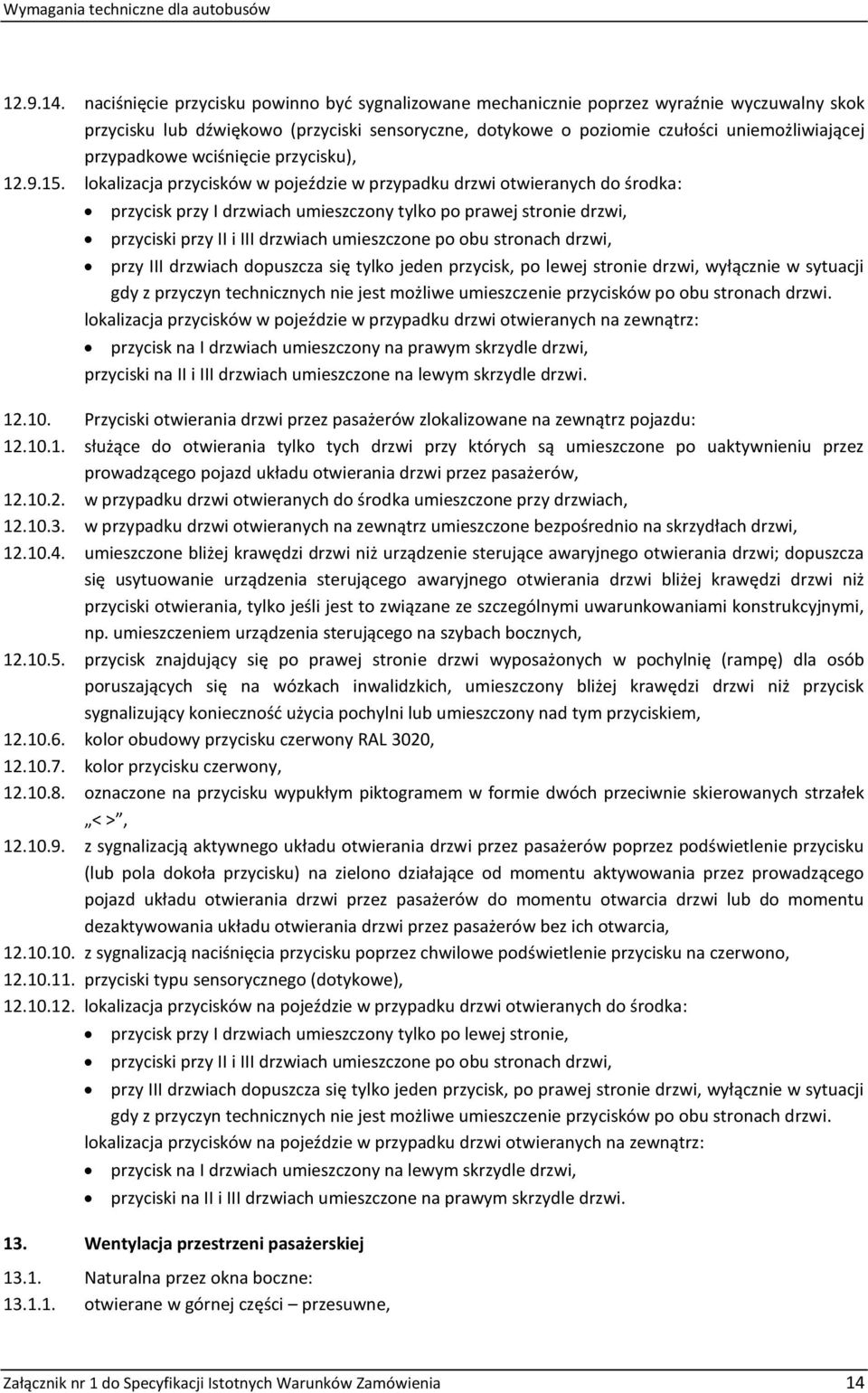 przypadkowe wciśnięcie przycisku), 12.9.15.