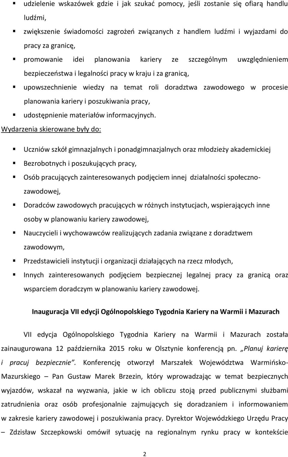 poszukiwania pracy, udostępnienie materiałów informacyjnych.