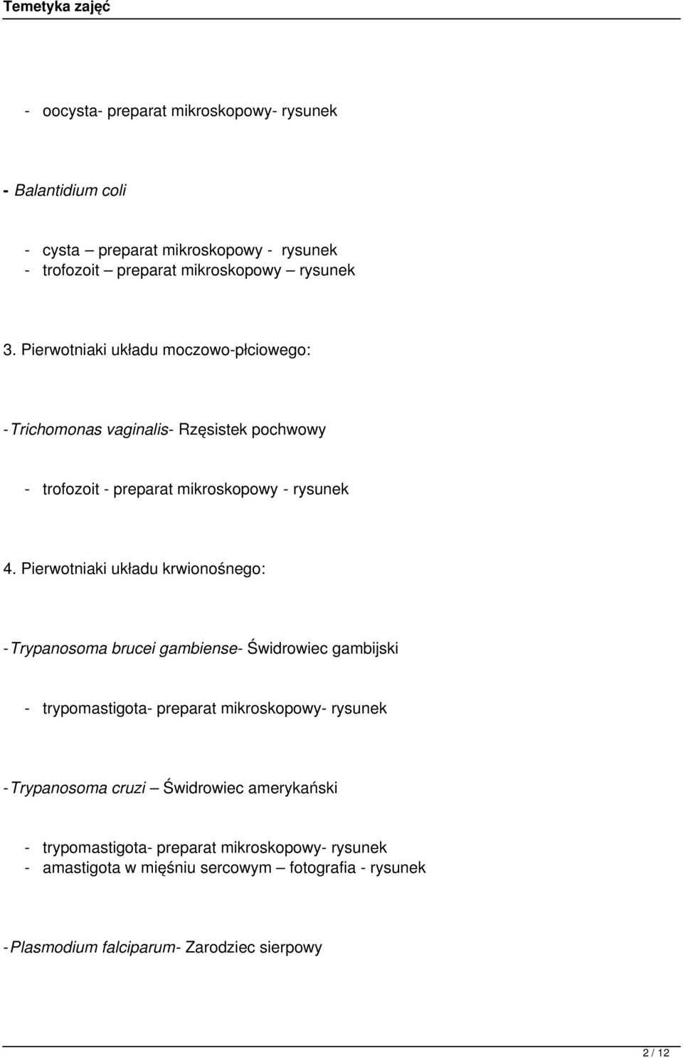 Pierwotniaki układu krwionośnego: -Trypanosoma brucei gambiense- Świdrowiec gambijski - trypomastigota- preparat mikroskopowy- rysunek -Trypanosoma