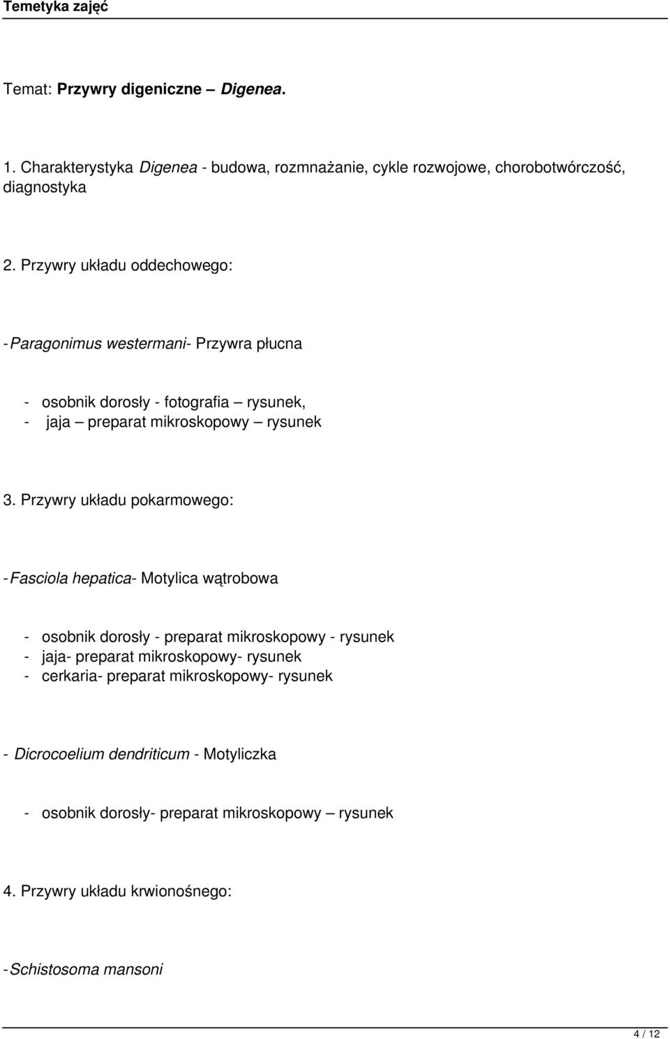 Przywry układu pokarmowego: -Fasciola hepatica- Motylica wątrobowa - osobnik dorosły - preparat mikroskopowy - rysunek - jaja- preparat mikroskopowy- rysunek