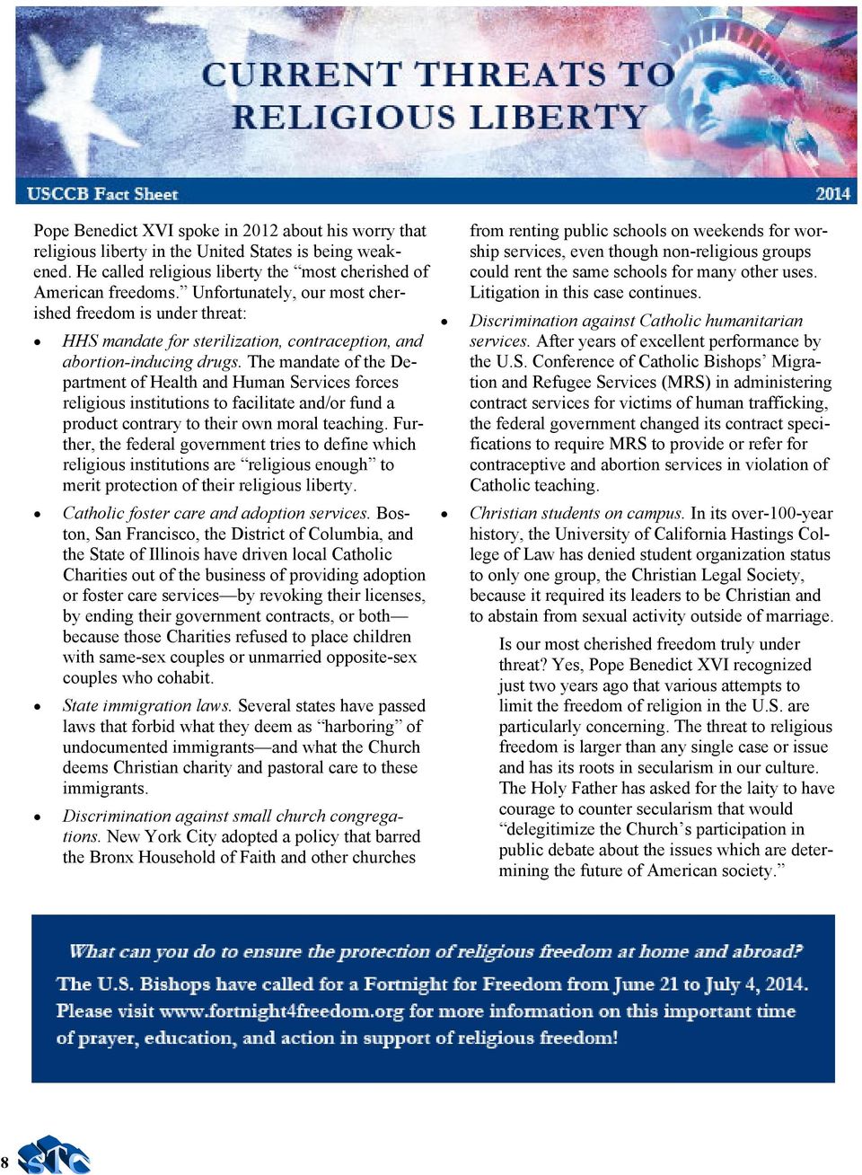 The mandate of the Department of Health and Human Services forces religious institutions to facilitate and/or fund a product contrary to their own moral teaching.