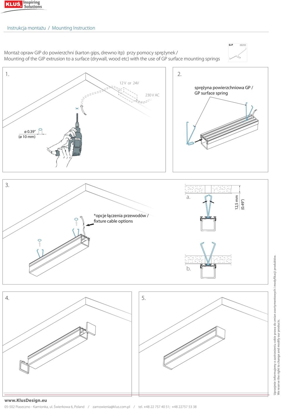 the use of GP surface mounting springs G-P 00293 1. 2.