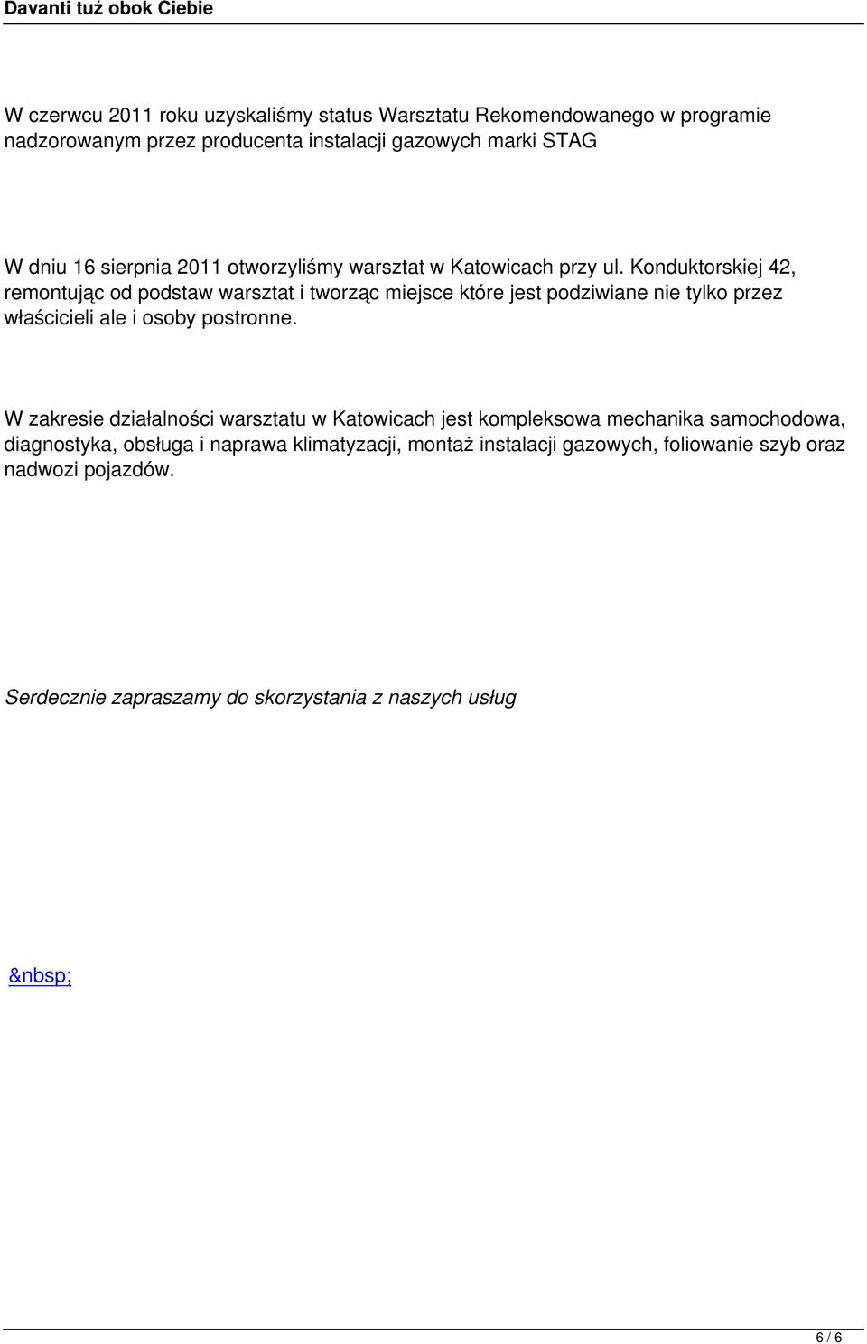 Konduktorskiej 42, remontując od podstaw warsztat i tworząc miejsce które jest podziwiane nie tylko przez właścicieli ale i osoby postronne.