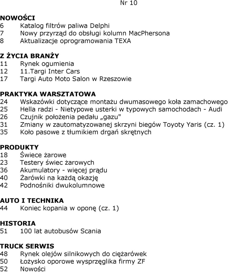 Czujnik połoŝenia pedału gazu" 31 Zmiany w zautomatyzowanej skrzyni biegów Toyoty Yaris (cz.