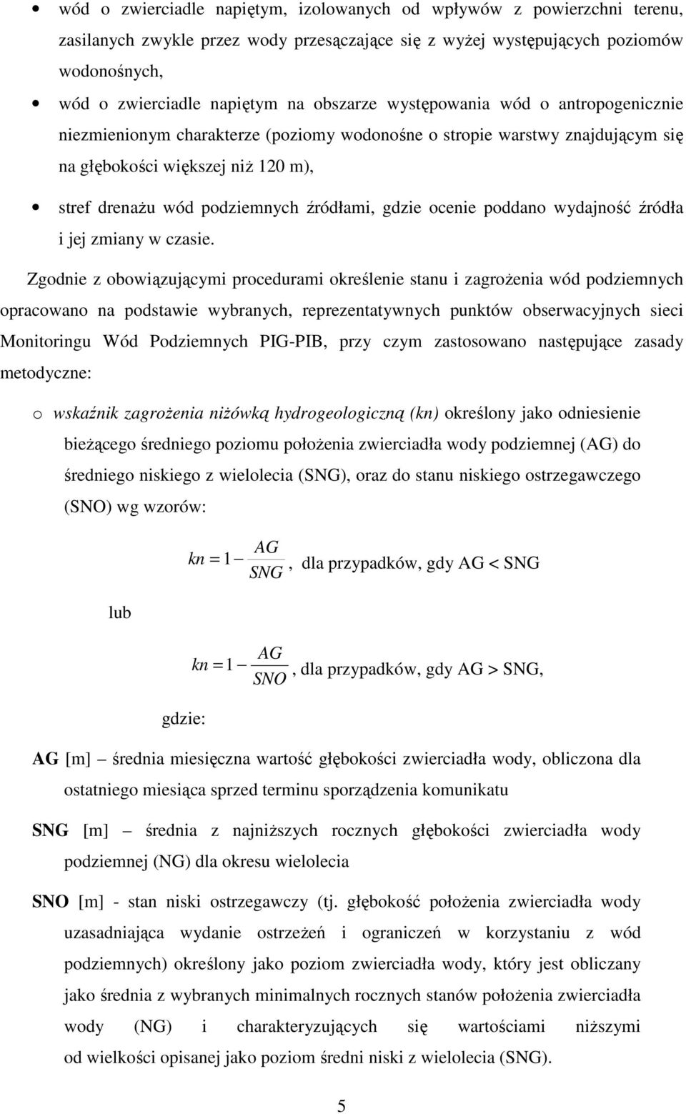 gdzie ocenie poddano wydajność źródła i jej zmiany w czasie.