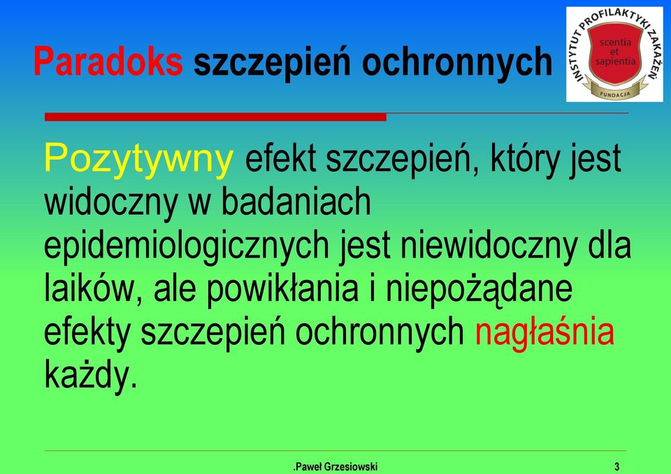 niewidoczny dla laików, ale powikłania i niepożądane