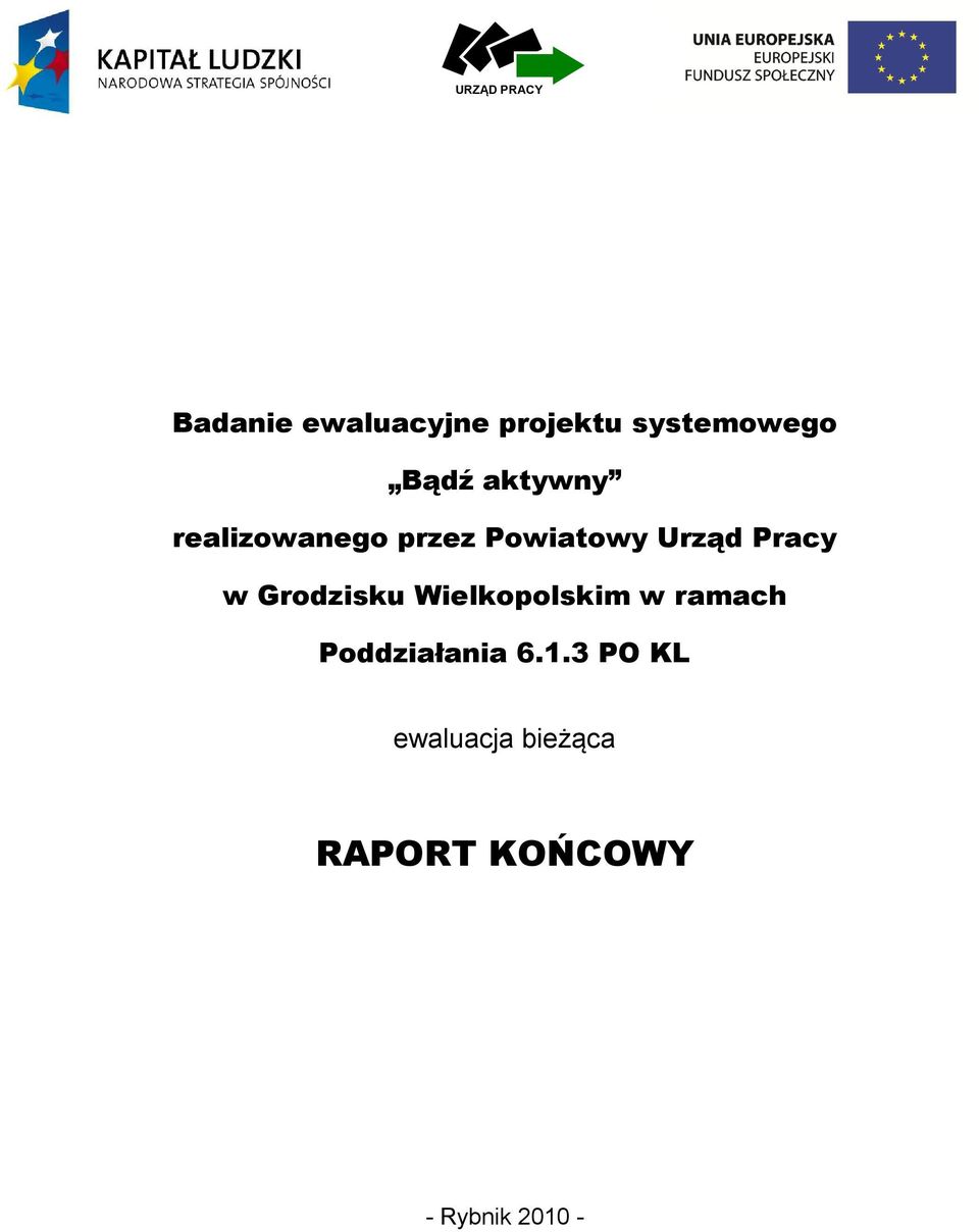 Pracy w Grodzisku Wielkopolskim w ramach Poddziałania