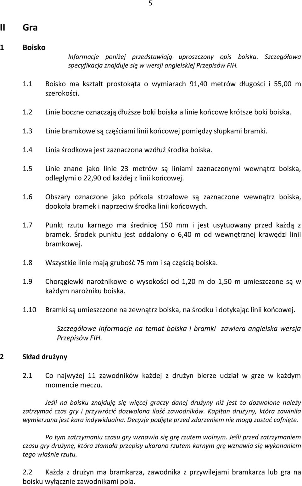 1.6 Oszry oznzone jko półkol strzłowe są zznzone wewnątrz oisk, ookoł rmek i nprzeiw śrok linii końowyh. 1.7 Punkt rzutu krnego m śrenię 150 mm i jest usytuowny prze kżą z rmek.