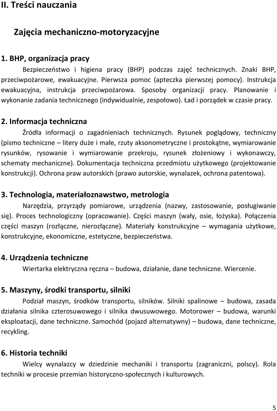 Ład i porządek w czasie pracy. 2. Informacja techniczna Źródła informacji o zagadnieniach technicznych.