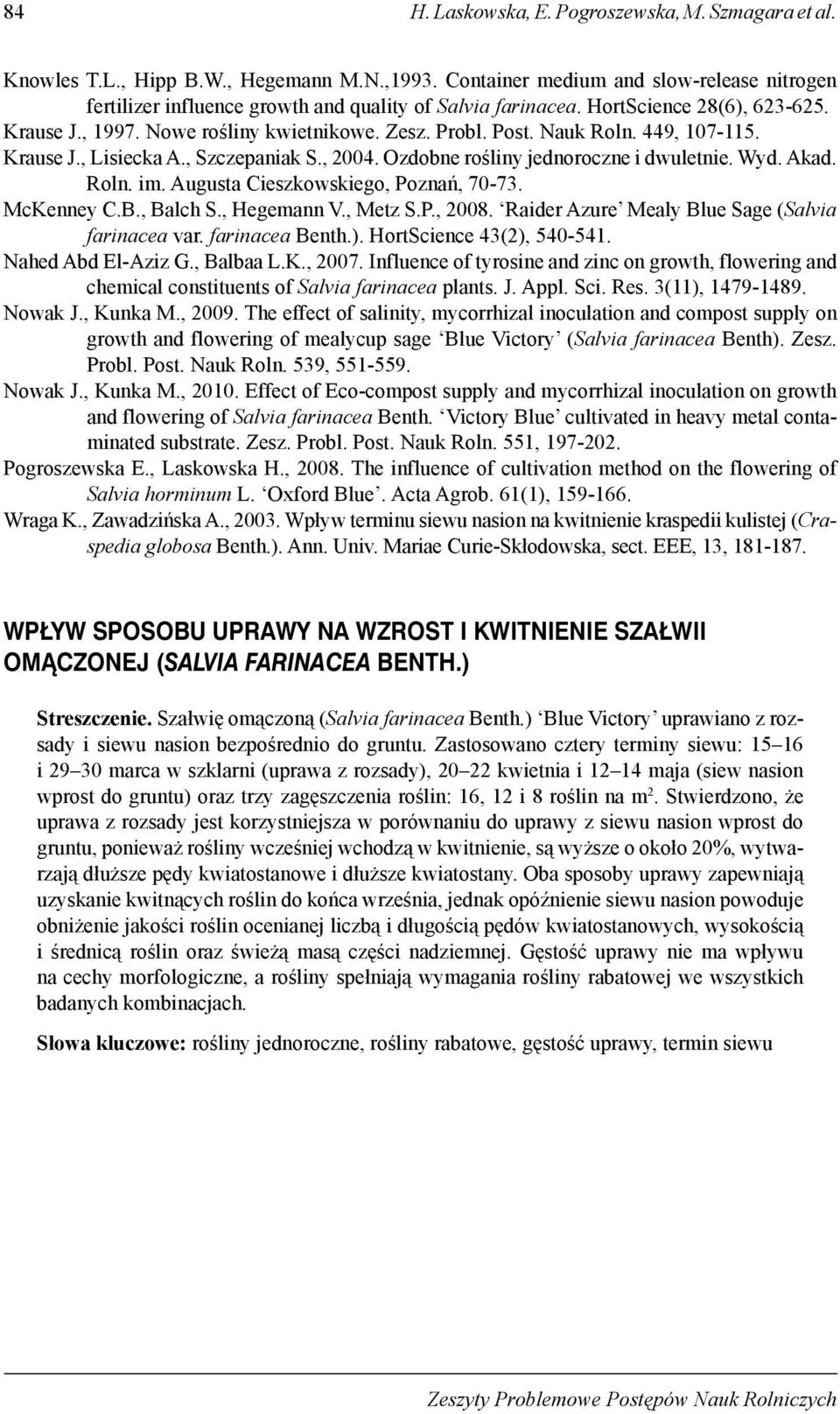 , Hgmnn V., Mtz S.P., 2008. Rir zur Mly lu Sg (Slvi rinc vr. rinc nth.). HortScinc 43(2), 540-541. Nh El-ziz G., l L.K., 2007.