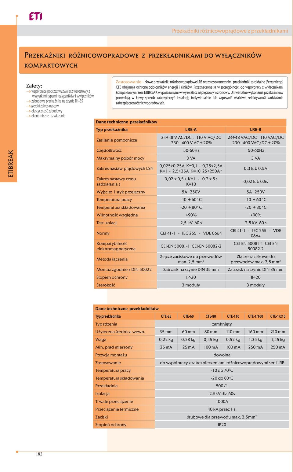 przekładniki toroidalne (Ferrantiego) CTE obejmują ochronę odbiorników energii i silników.