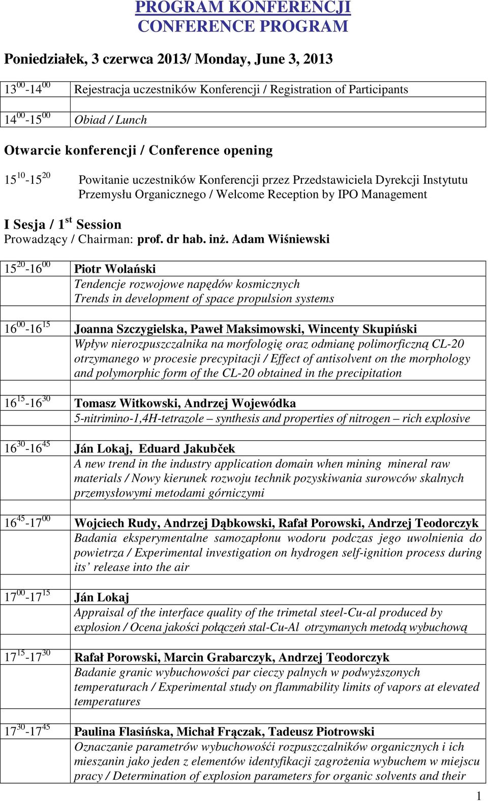 1 st Session Prowadzący / Chairman: prof. dr hab. inŝ.