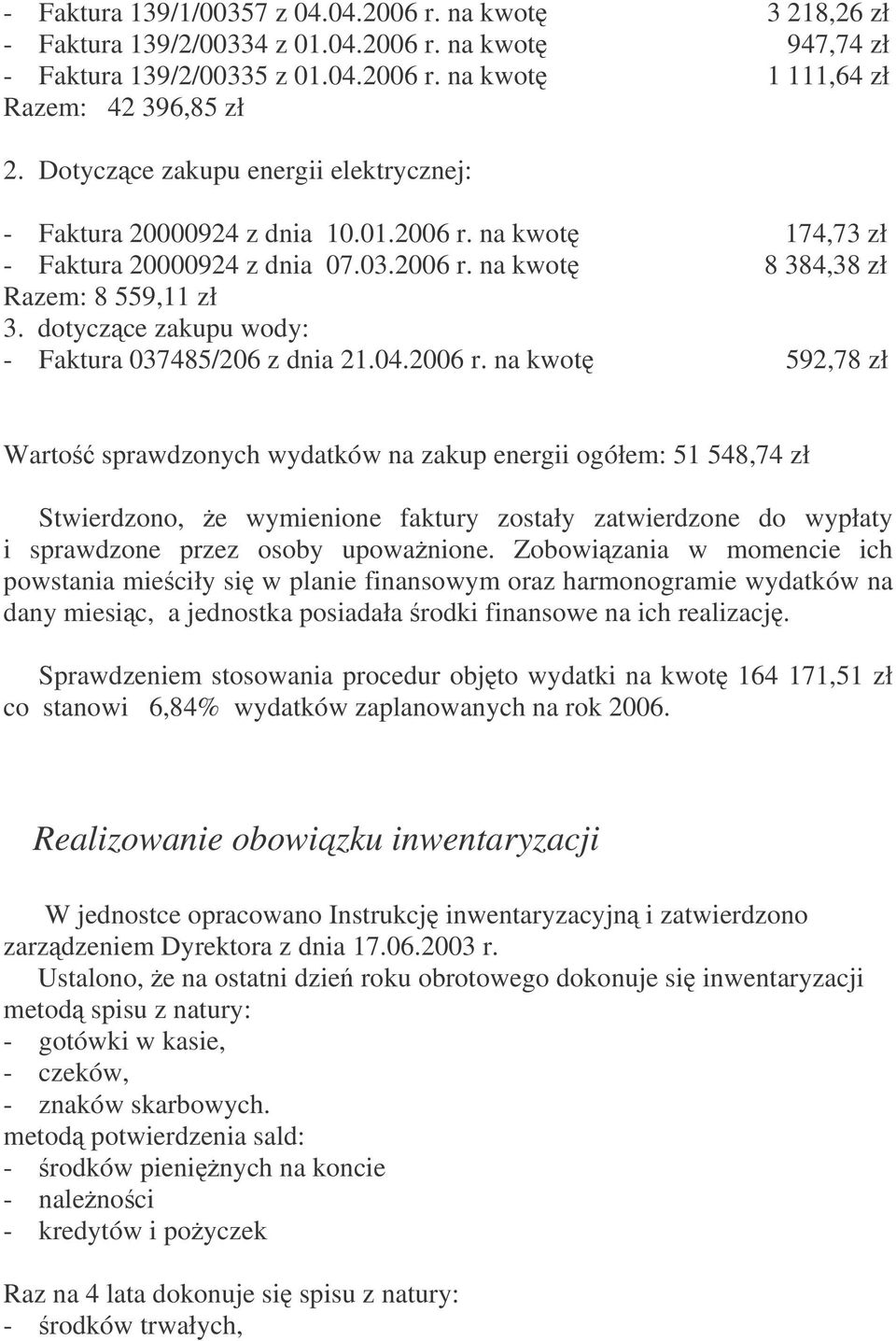 dotyczce zakupu wody: - Faktura 037485/206 z dnia 21.04.2006 r.