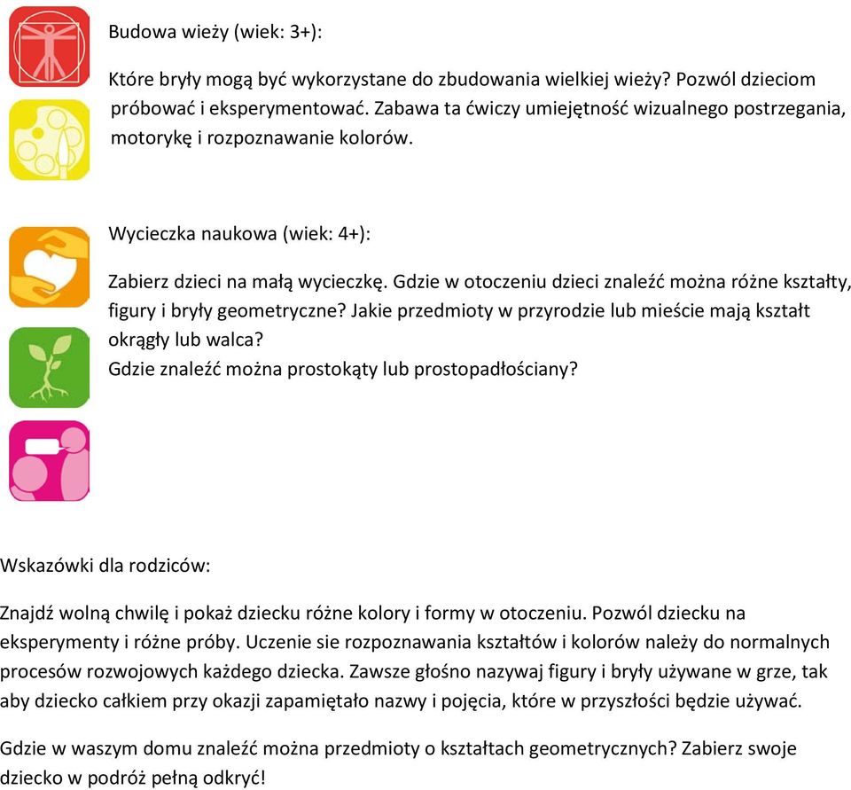 Gdzie w otoczeniu dzieci znaleźć można różne kształty, figury i bryły geometryczne? Jakie przedmioty w przyrodzie lub mieście mają kształt okrągły lub walca?