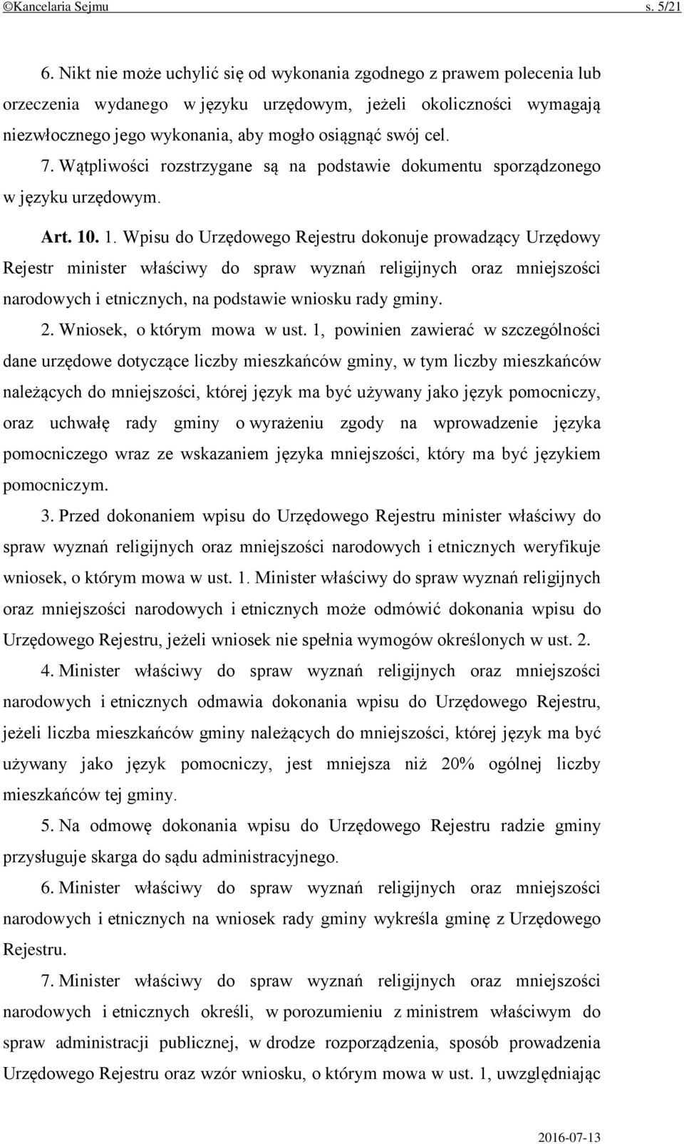 7. Wątpliwości rozstrzygane są na podstawie dokumentu sporządzonego w języku urzędowym. Art. 10