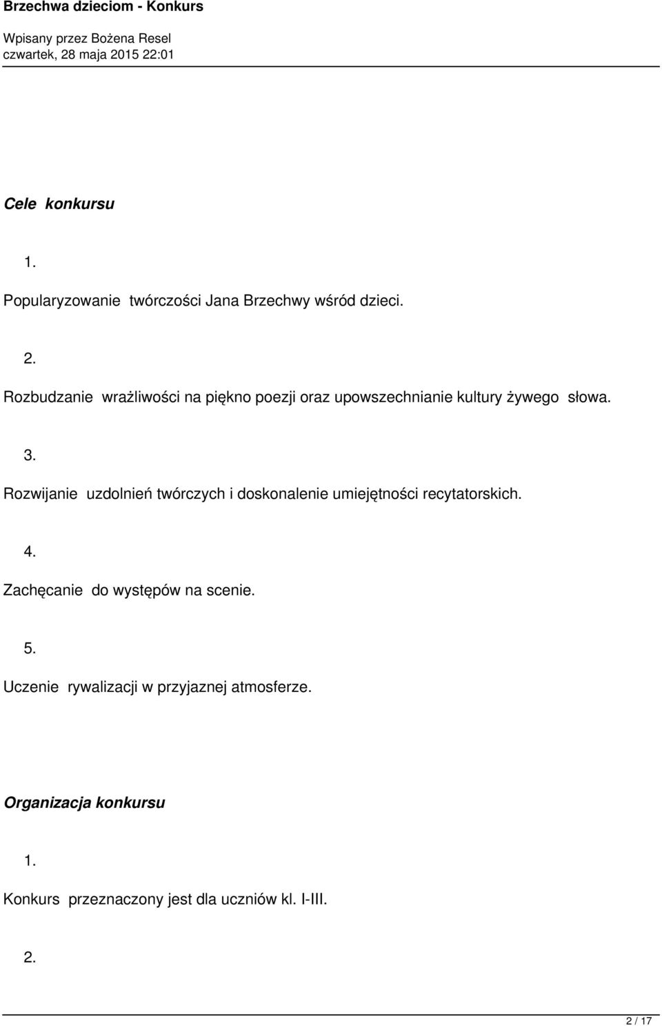 Rozwijanie uzdolnień twórczych i doskonalenie umiejętności recytatorskich. 4.