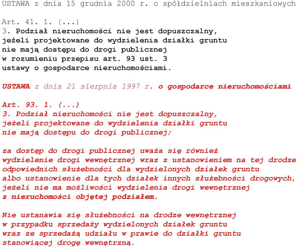 3 ustawy o gospodarce nieruchomościami. USTAWA z dnia 21 sierpnia 1997 r. o gospodarce nieruchomościami Art. 93. 1. (...) 3.