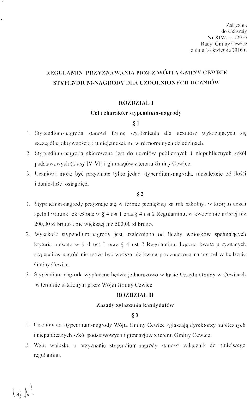 wykazujących się szczególną aktywnością i umiejętnościami w różnorodnych dziedzinach.