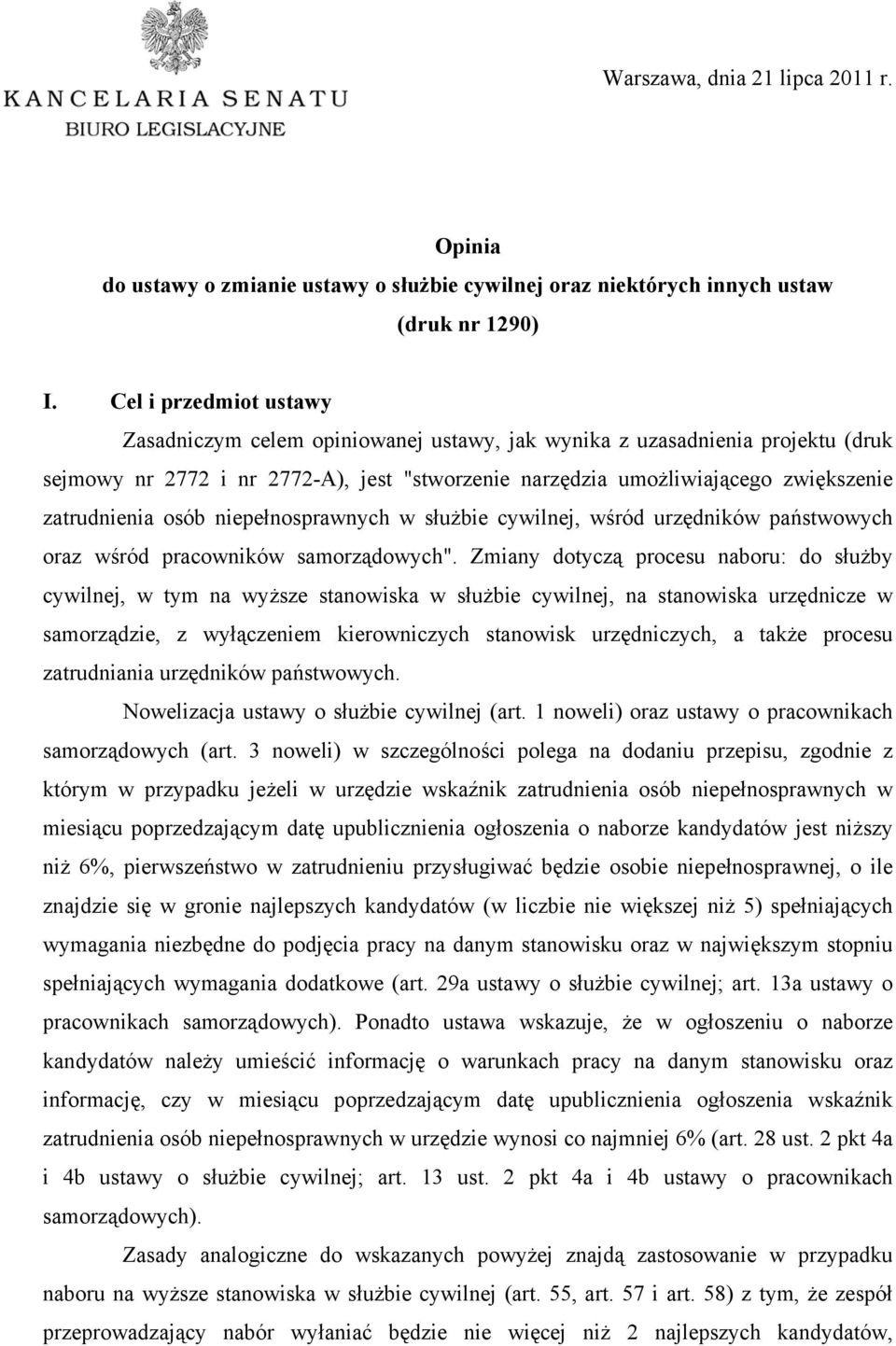 osób niepełnosprawnych w służbie cywilnej, wśród urzędników państwowych oraz wśród pracowników samorządowych".