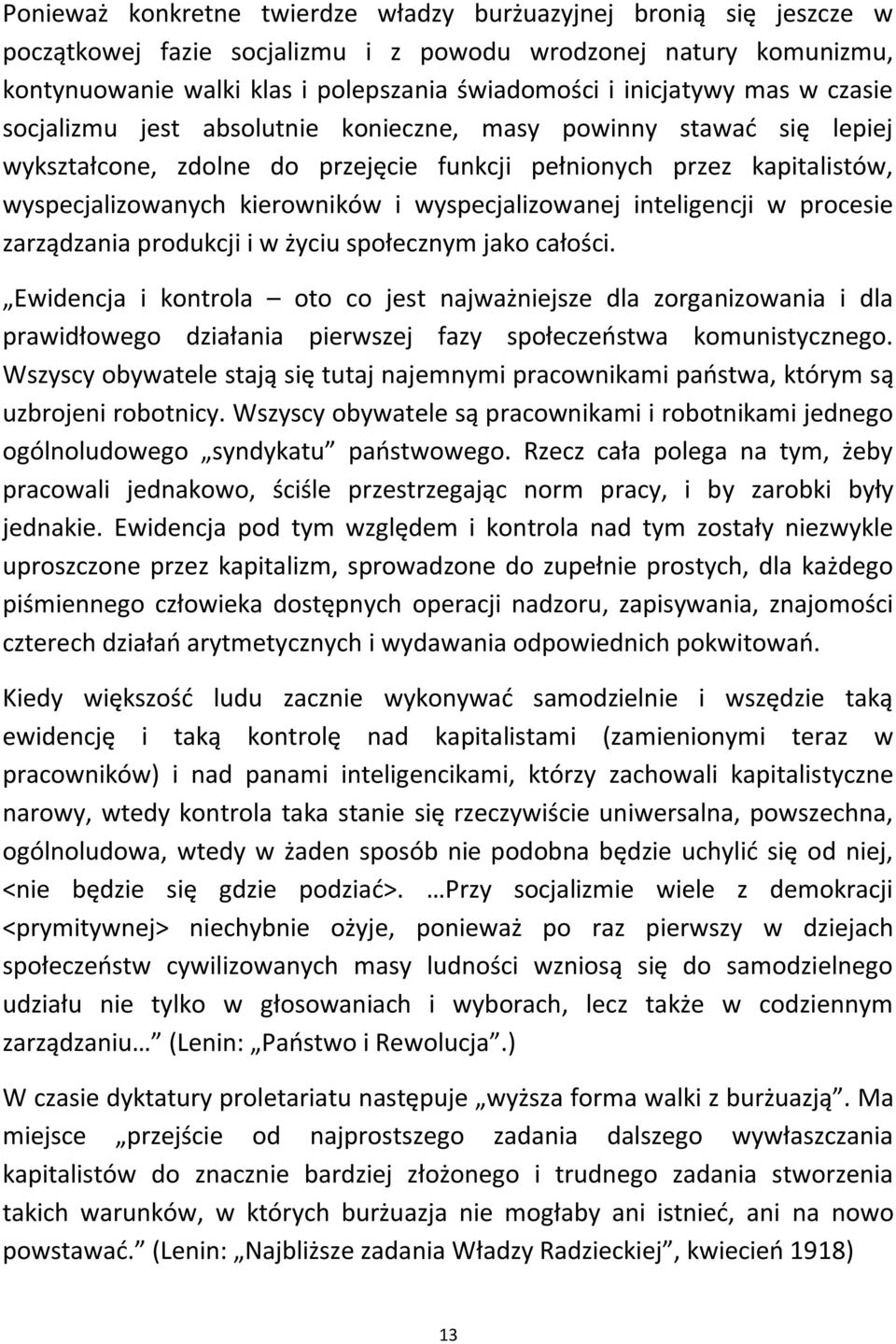 wyspecjalizowanej inteligencji w procesie zarządzania produkcji i w życiu społecznym jako całości.