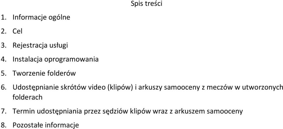 Udostępnianie skrótów video (klipów) i arkuszy samooceny z meczów w