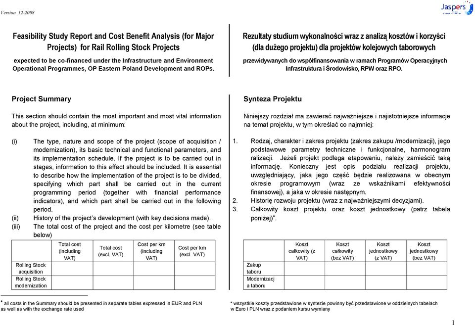 Rezultaty studium wykonalności wraz z analizą kosztów i korzyści (dla duŝego projektu) dla projektów kolejowych taborowych przewidywanych do współfinansowania w ramach Programów Operacyjnych